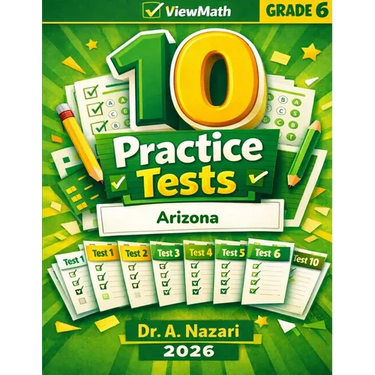 10 Arizona AASA Grade 6 Math Practice Tests: The Ultimate Test Prep Collection with Answer Explanations
