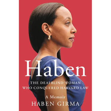 Haben: The Deafblind Woman Who Conquered Harvard Law