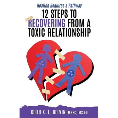 12 Steps to Recovering from A Toxic Relationship