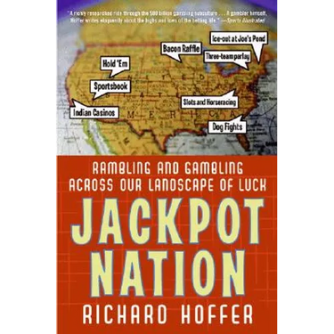 Jackpot Nation: Rambling and Gambling Across Our Landscape of Luck