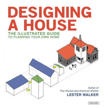 Designing a House: An Illustrated Guide to Planning Your Own Home