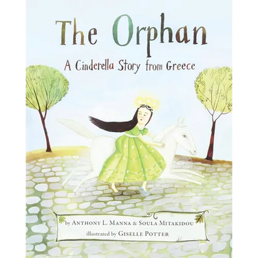 The Orphan: A Cinderella Story from Greece