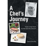 A Chef's Journey: How One Man Achieved His Dream
