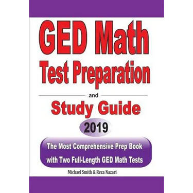 GED Math Test Preparation and Study Guide: The Most Comprehensive Prep Book with Two Full-Length GED Math Tests
