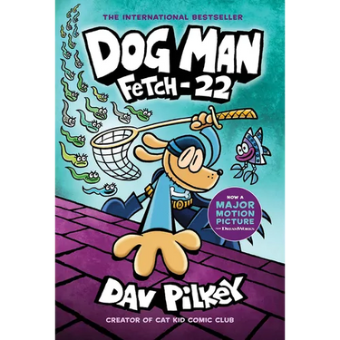 Dog Man: Fetch-22: A Graphic Novel (Dog Man #8): From the Creator of Captain Underpants: Volume 8