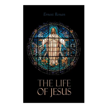 The Life of Jesus: Biblical Criticism and Controversies