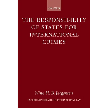 The Responsibility of States for International Crimes