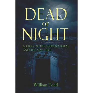 Dead of Night: Tales of the supernatural and the macabre