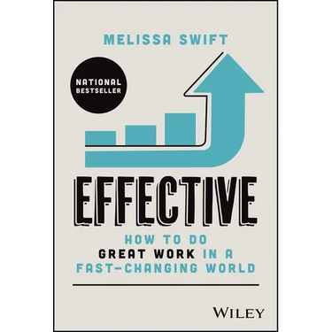 Effective: How to Do Great Work in a Fast-Changing World