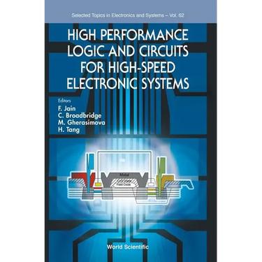 High Performance Logic & Circuits High-Speed Electronic Sys