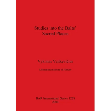 Studies into the Balts' Sacred Places
