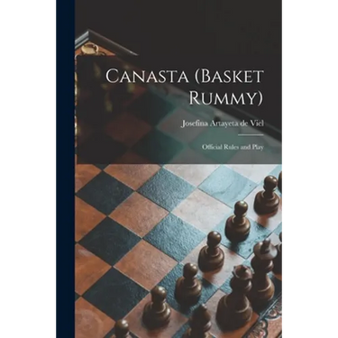 Canasta (basket Rummy): Official Rules and Play