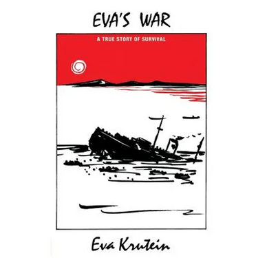 Eva's War: A True Story of Survival