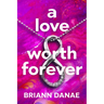 A Love Worth Forever