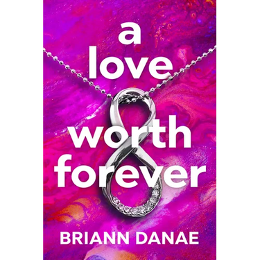 A Love Worth Forever