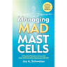 Managing Mad Mast Cells