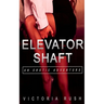 Elevator Shaft: An Erotic Adventure