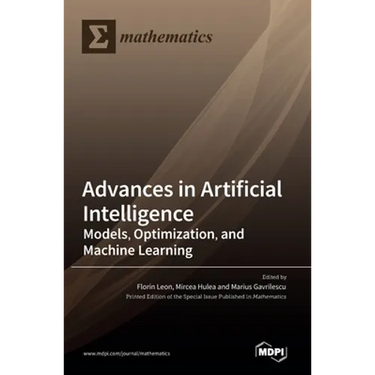 Advances in Artificial Intelligence: Models, Optimization, and Machine Learning, 2nd Edition