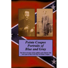 Pointe Coupee Portraits of Blue and Gray: The faces of some of the soldiers and citizens whose were part of the Civil War in Pointe Coupee