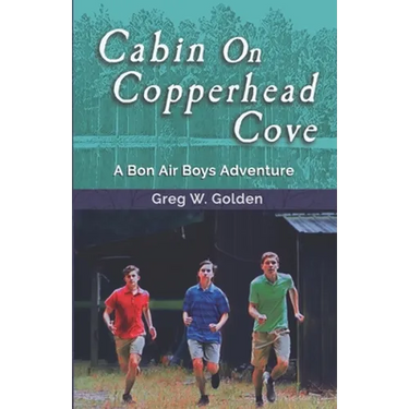 Cabin On Copperhead Cove: A Bon Air Boys Adventure