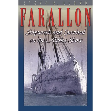 Farallon: Shipwreck and Survival on the Alaska Shore
