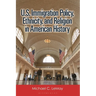 U.S. Immigration Policy, Ethnicity, and Religion in American History