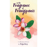 In the Fragrance of Frangipanis: A Collection of Poetry