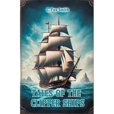 Tales of the clipper ships