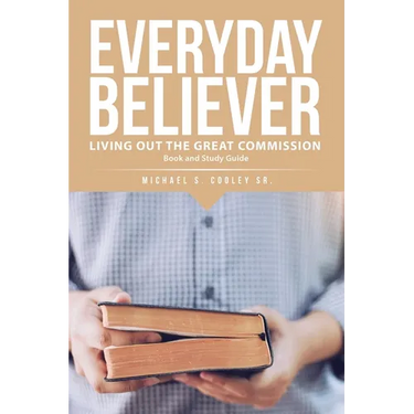 Everyday Believer: Living Out The Great Commission