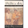 Paradise in Ashes: A Guatemalan Journey of Courage, Terror, and Hope Volume 8