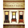 Without Equal: The Clocks of Abner Jones of Bloomfield, New York