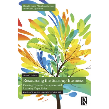 Resourcing the Start-up Business: Creating Dynamic Entrepreneurial Learning Capabilities