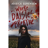 Where Daisies Breathe