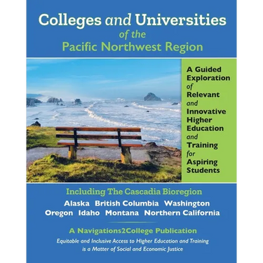 Colleges and Universities of the Pacific Northwest Region: A Guided Exploration of Relevant and Innovative Higher Education and Training for Aspiring