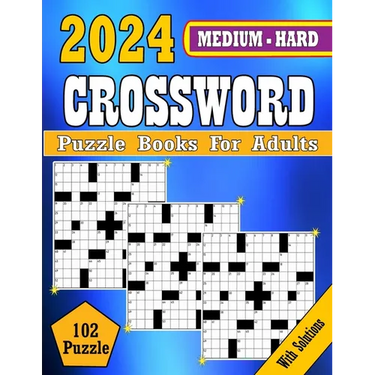 2024 Medium to Hard Crossword Puzzle Books For Adults: Medium to Hard Crossword puzzles Books For Adult, Seniors Men And Women Medium Level Puzzles Wi