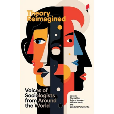 Theory Reimagined: Voices of Sociologists from Around the World