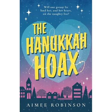 The Hanukkah Hoax: A Holiday Romantic Comedy