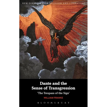 Dante and the Sense of Transgression: 'The Trespass of the Sign'