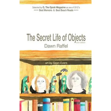 The Secret Life of Objects: (color illustrated edition)