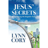 Jesus' Secrets: For Advancing His Kingdom Today