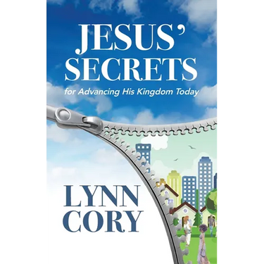 Jesus' Secrets: For Advancing His Kingdom Today