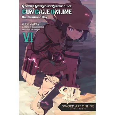 Sword Art Online Alternative Gun Gale Online, Vol. 6 (Light Novel): One Summer Day Volume 6