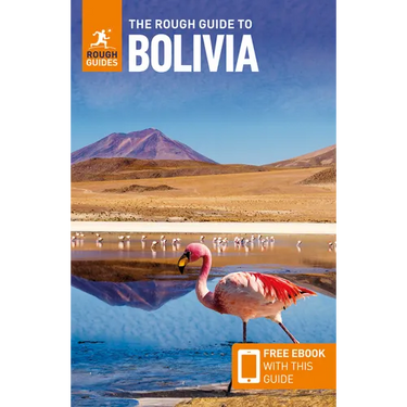 The Rough Guide to Bolivia: Travel Guide with eBook