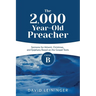 The 2,000 Year-Old Preacher: Cycle B Sermons for Advent, Christmas, and Epiphany Based on the Gospel Texts