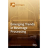 Emerging Trends in Beverage Processing