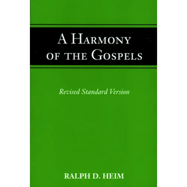 A Harmony of the Gospels