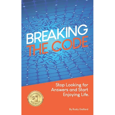 Breaking The Code: Stop Looking for Answers and Start Enjoying Life