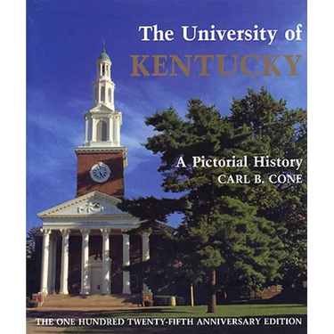 The University of Kentucky: A Pictorial History