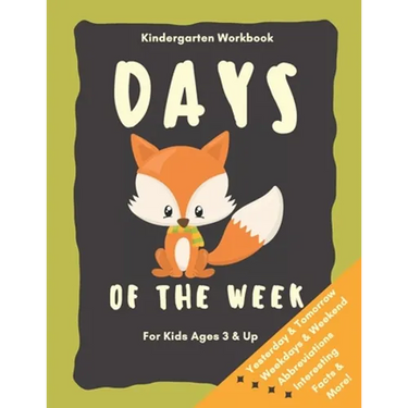 Days of the Week Kindergarten Workbook for Kids Ages 3 and up: Baby Foxes Fun Learning Book