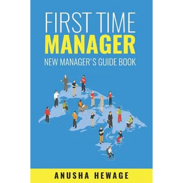 First Time Manager: New Manager's Guide Book